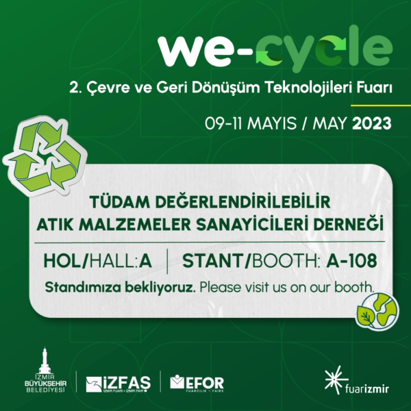 2023 WeCycle Çevre ve Geri Dönüşüm Teknolojileri Fuarına stant çalışmalarımız ve oturumlarla katılım sağladık.